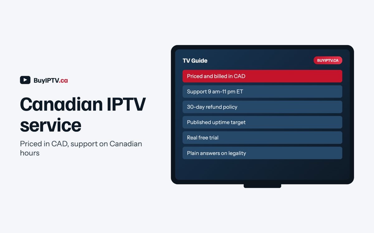 Canadian IPTV service commitments: CAD pricing, Canadian-hours support, refund policy