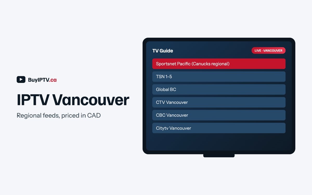 IPTV Vancouver: TV guide with the regional feeds included in the subscription